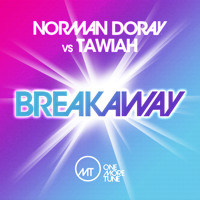 Norman Doray Vs Tawiah - Breakaway. Release on Beatport the 9th November on One More Tune