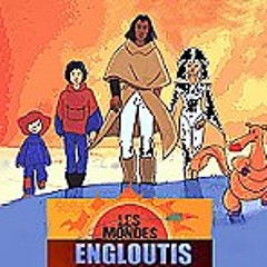 Les Mondes Engloutis - Generique