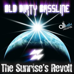 Old dirty bassline - The Sunrise's Revolt (Aurel Riviera Remix)