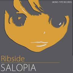 RIBSIDE  -  "SALOPIA" (ORIGINAL MIX.)