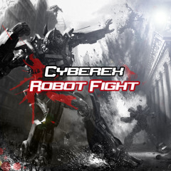 Cyberex - Robot Fight