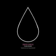 Simon Garcia 'Tears In Vain' (Original mix) [PERSPECTIV]