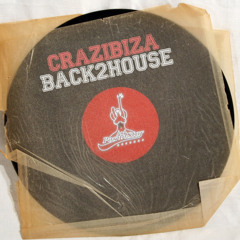 Crazibiza - Back2House (Original Mix) [PREVIEW]