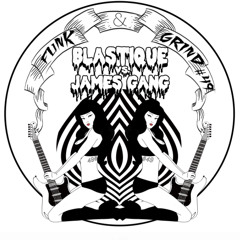Blastique vs James Gang - Funk & Grind #49 *FREE DOWNLOAD