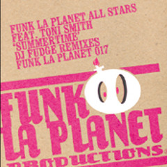 Funk la planet 017: Funk la planet allstars "Summertime" (Dj Fudge Dub)