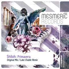 SHILOH - Primavera (Luke Chable's Return of the 3am Drop Remix) - MESMERIC 008 PREVIEW - OUT NOW!