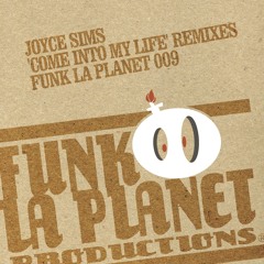 Funk la planet 009: Joyce Sims "Come into my life" ( Benjamin Deffe & Andy Funk club mix)