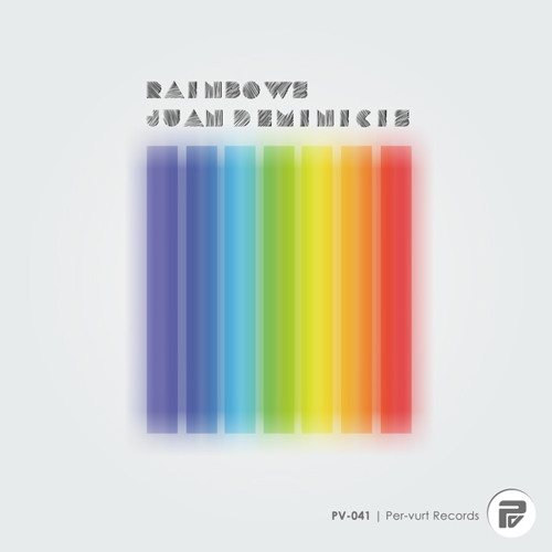 [PV-041] Juan Deminicis - Rainbows (Original Mix) [Per-vurt Records]