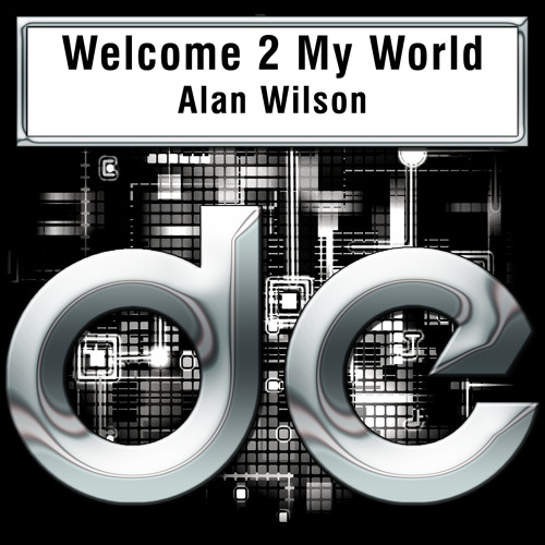 Alan Wilson - Welcome 2 My World