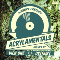 Acrylick Clothing Presents  Acrylamentals DJ VICK ONE X DJ DSTRUKT