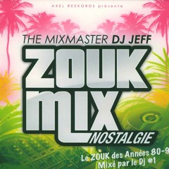 DJ Jeff Présente Zouk Mix Nostalgie