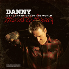 Danny & The Champions Of The World - You Don't Know (My Heart Is In The Right Place)