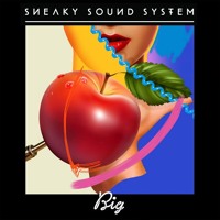 Sneaky Sound System - Always By Your Side (Nicolas Jaar "Big" Version")