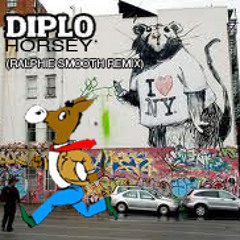 Diplo - Horsey (Ralphie Smooth Remix)