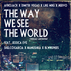 Afrojack, Dimitri Vegas, Like Mike - The Way We See Vegas [Shelco Garcia, Mamushka, BLWNSPKRS Mix]