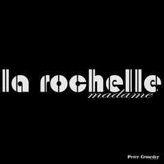--- LA ROCHELLE BAND --- Madame