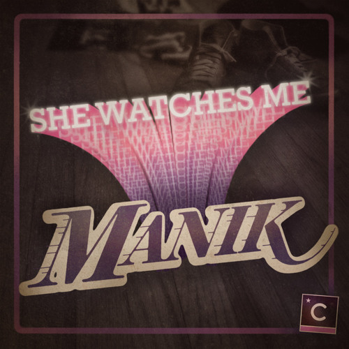 CP018: M A N I K - She Watches Me