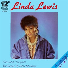 Linda Lewis - Class / Style [I've Got It] (Long Clean Version) (1984)
