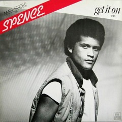 Spence - Get It On (Extended) (1983)