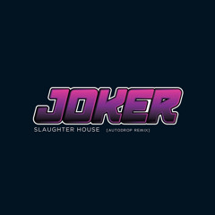 Joker feat. Silas - Slaughter House (Autodrop Remix) *FREE DRUMSTEP DL*