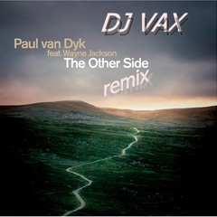 Paul Van Dyk The Other Side (DJ VAX remix)