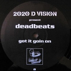 Deadbeats - Got It Going On (Aim Remix)