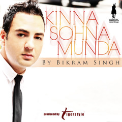 Kinna Sohna Munda - by Bikram Singh