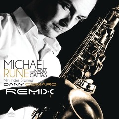 Michael Rune ft.Nadia Gattas " Min Indre Stemme " ( DanyComaro ) REMIX