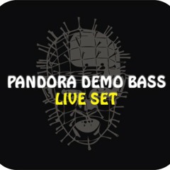 Pandora Demo Bass - Live Set