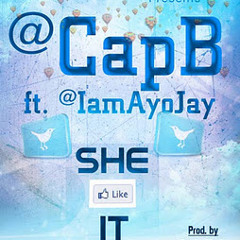 CapB ft IamAyoJay SHE LIKE IT