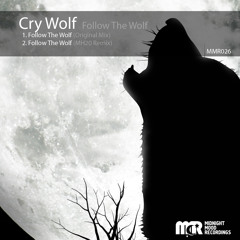 Cry Wolf - Follow The Wolf (Original Mix) [MidnightMood Recordings]