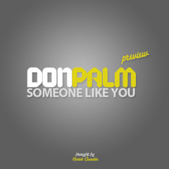 Someone Like You (Don & Palm Remix) *PREVIEW*