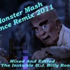 Monster Mash Dance Remix 2011 Remixed By The Invisible D.J.Billy Rose