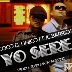 YO SERE - JC BARRIOS ft COCO EL UNICO (Remix Offical)