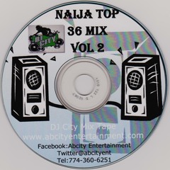 Naija Top 36 Edited By DJ City