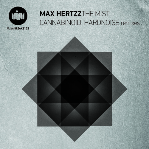 Max Hertzz - The Mist (Cannabinoid Remix) OUT NOW on V.I.M. Breaks!