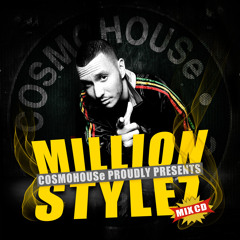 Million Stylez - The Mixed CD by COSMOHOUSe