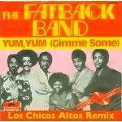Los Chicos Altos - Yum Yum Gimme Some