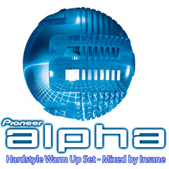 01 - Insane - Pioneer Alpha Warm Up Mix
