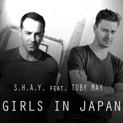 S.H.A.Y. feat Toby May - "Girls in Japan"