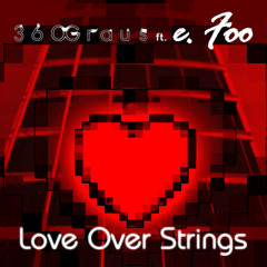 360Graus - Love Over Strings ft. Eduardo Foo