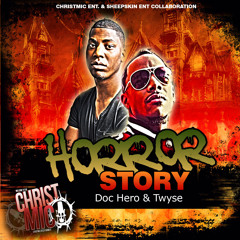 HORROR STORY!!! Doc Hero FT Twyse