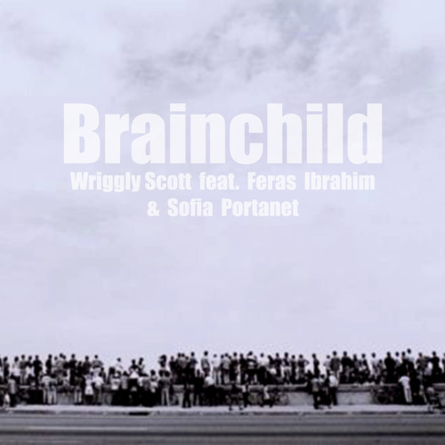 Brainchild feat. Feras Ibrahim & Sofia Portanet (original)