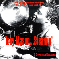 Tony Mason...Steamin' - a selection of demo loops