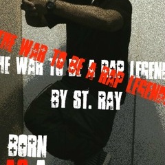 The War to Be a Rap Legend. by St.Ray