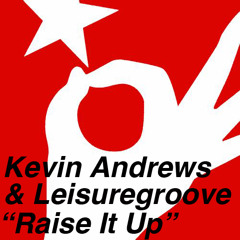 Kevin Andrews & Leisuregroove - 'Raise it Up' (Original Mix) - HOTFINGERS (Promo Edit)