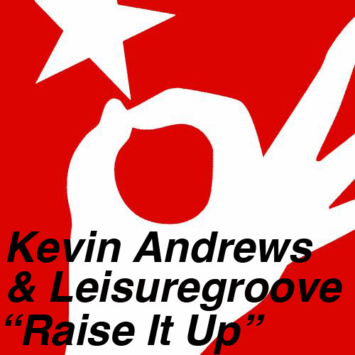 Kevin Andrews & Leisuregroove - 'Raise it Up' (Original Mix) - HOTFINGERS (Promo Edit)