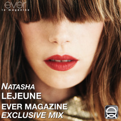 Natasha Lejeune for EVER MAGAZINE - Baron Mix