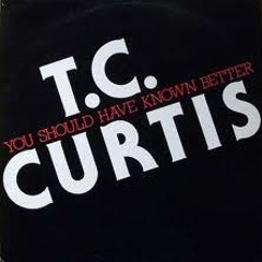 TC Curtis - Should Have Known Better (SkDisco Better Edit)