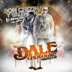 Dale Chocolate Official(Prod By.Lil'Roy)- Don Chezina Feat Valentino